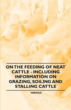 portada on the feeding of neat cattle - including information on grazing, soiling and stalling cattle (in English)
