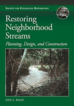 portada Restoring Neighborhood Streams: Planning, Design, and Construction (en Inglés)