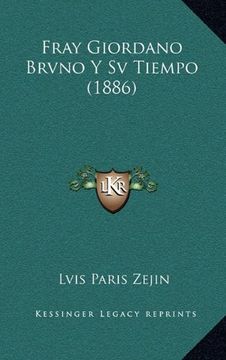 portada Fray Giordano Brvno y sv Tiempo (1886)