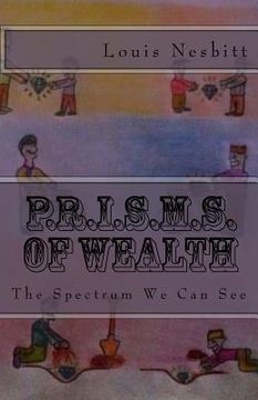 portada P.R.I.S.M.S. of Wealth: The Spectrum We Can See (en Inglés)