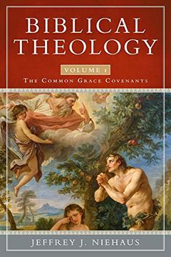 portada Biblical Theology: The Common Grace Covenants (1) (in English)
