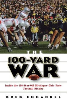 portada The 100-Yard War: Inside the 100-Year-Old Michigan-Ohio State Football Rivalry (in English)