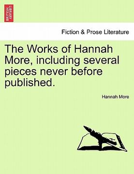 portada the works of hannah more, including several pieces never before published. (en Inglés)