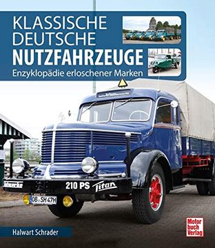portada Klassische Deutsche Nutzfahrzeuge: Enzyklopädie Erloschener Marken (in German)