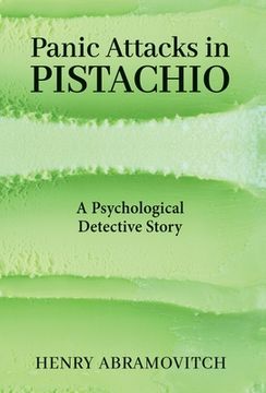 portada Panic Attacks in Pistachio: A Psychological Detective Story (en Inglés)