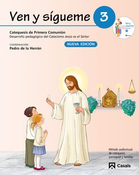 portada Ven y Sígueme 3: Catequesis de Primera Comunión: Desarrollo Pedagógico del Catecismo Jesús es el Señor