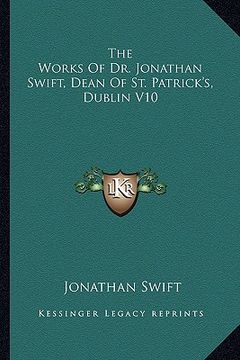 portada the works of dr. jonathan swift, dean of st. patrick's, dublin v10