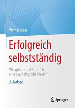portada Erfolgreich Selbstständig: Wie Gründe und Führe ich Eine Psychologische Praxis? (en Alemán)