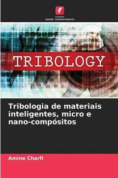 portada Tribologia de Materiais Inteligentes, Micro e Nano-Compósitos (en Portugués)