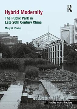portada Hybrid Modernity: The Public Park in Late 20th Century China (en Inglés)