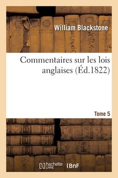 portada Commentaires Sur Les Lois Anglaises. Tome 5 (in French)