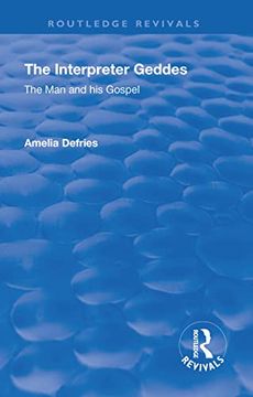portada The Revival: The Interpreter Geddes (1928): The man and his Gospel (Routledge Revivals) (en Inglés)