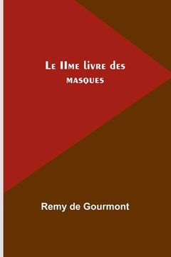 portada Le IIme livre des masques (en Francés)