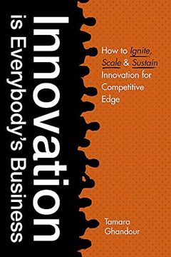 portada Innovation is Everybody'S Business: How to Ignite, Scale, and Sustain Innovation for Competitive Edge (en Inglés)