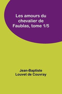 portada Les amours du chevalier de Faublas, tome 1/5 (in French)