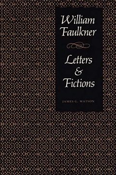 portada William Faulkner, Letters & Fictions (en Inglés)