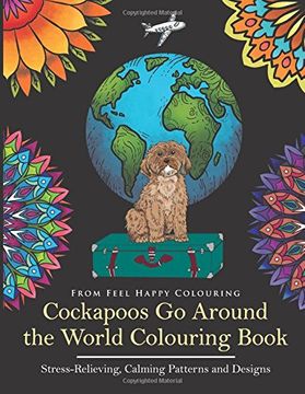 portada Cockapoos Go Around the World Colouring Book: Cockapoo Colouring Book - Perfect Cockapoo Gifts Idea for Adults and Older Kids: Volume 1