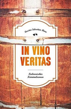 portada In Vino Veritas: Kulinarischer Kriminalroman (Julius Eichendorff) (in German)