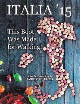 portada Italia '15: This Boot Was Made for Walking! (en Inglés)