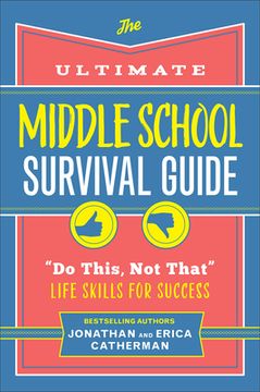 portada The Ultimate Middle School Survival Guide: Do This, Not That Life Skills for Success