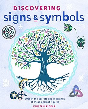 portada Discovering Signs and Symbols: Unlock the Secrets and Meanings of These Ancient Figures (en Inglés)