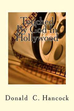 portada Touched By God In Hollywood: A "Manny" Learns About God