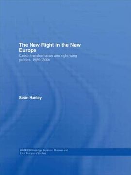 portada the new right in the new europe: czech transformation and right-wing politics, 1989 2006 (en Inglés)