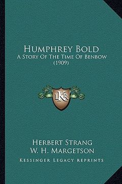 portada humphrey bold: a story of the time of benbow (1909) (en Inglés)