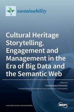 portada Cultural Heritage Storytelling, Engagement and Management in the Era of Big Data and the Semantic Web (en Inglés)