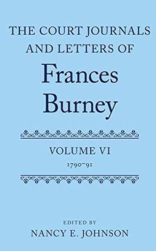 portada The Court Journals and Letters of Frances Burney: Volume vi: 1790-91 (Court Journals and Letters of Frances Burney 1786 - 1791) 