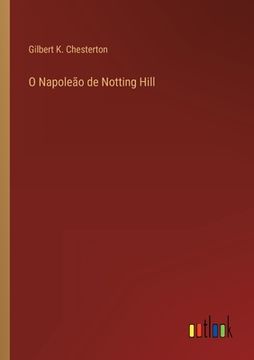 portada O Napoleão de Notting Hill (en Portugués)