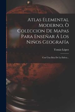 portada Atlas Elemental Moderno, o Coleccion de Mapas Para Enseñar a los Niños Geografia