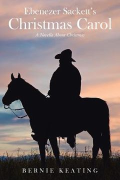 portada Ebenezer Sackett's Christmas Carol: A Novella About Christmas (en Inglés)