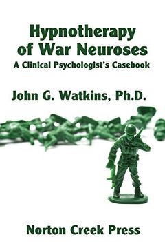 portada Hypnotherapy of war Neuroses: A Clinical Psychologist'S Casebook (en Inglés)