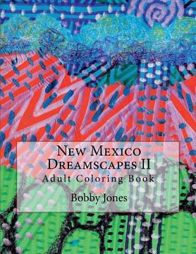 portada New Mexico Dreamscapes II: Adult Coloring Book (in English)