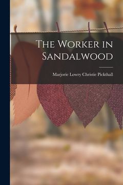 portada The Worker in Sandalwood (in English)
