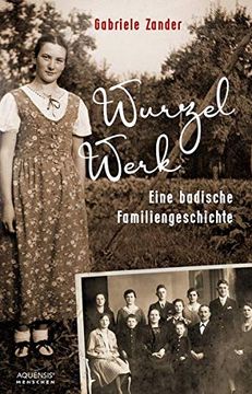 portada Wurzelwerk: Eine Badische Familiengeschichte (en Alemán)