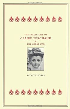 portada The Tragic Tale of Claire Ferchaud and the Great war 