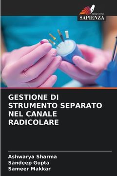 portada Gestione Di Strumento Separato Nel Canale Radicolare (en Italiano)