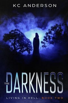 portada The Darkness: Book Two of the 'Living In Hell' Trilogy (en Inglés)