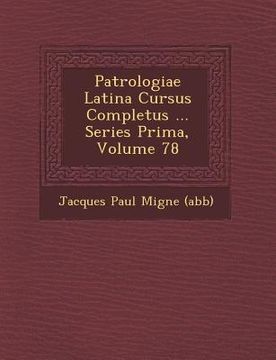 portada Patrologiae Latina Cursus Completus ... Series Prima, Volume 78 (in Latin)