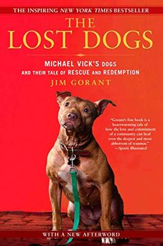 portada The Lost Dogs: Michael Vick's Dogs and Their Tale of Rescue and Redemption (in English)