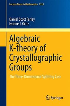 portada Algebraic K-Theory of Crystallographic Groups: The Three-Dimensional Splitting Case (Lecture Notes in Mathematics) (in English)