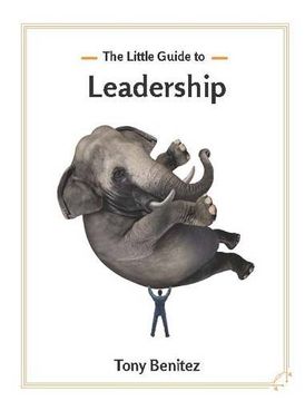 portada The Little Guide to Leadership: The Twelve Characteristics of Authentic Leaders (en Inglés)