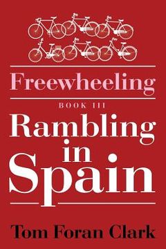 portada Freewheeling: Rambling in Spain: BOOK III
