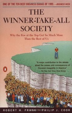 portada The Winner-Take-All Society: Why the few at the top get so Much More Than the Rest of us (en Inglés)