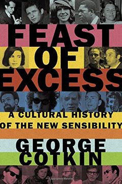 portada Feast of Excess: A Cultural History of the New Sensibility