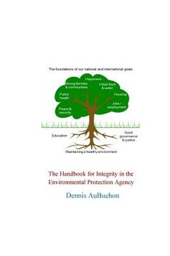 portada The Handbook for Integrity in the Environmental Protection Agency (en Inglés)