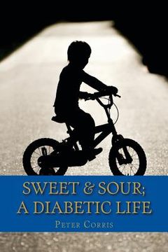 portada Sweet & Sour: A Diabetic Life (en Inglés)