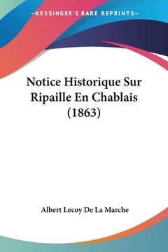 portada Notice Historique Sur Ripaille En Chablais (1863) (en Francés)
